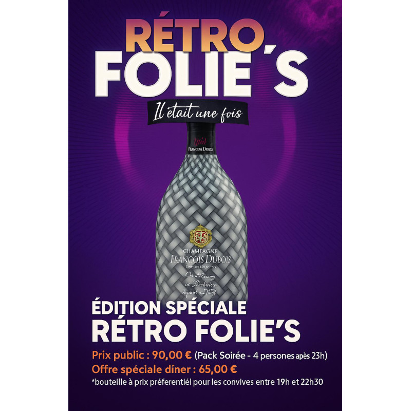 CUVÉE PRESTIGE ÉDITION SPÉCIALE RÉTRO FOLIE’S ((Pack Soirée – 4 personnes après 23h)